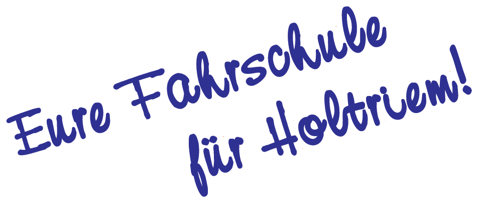 Eure Fahrschule fr Holtriem / Ostfriesland